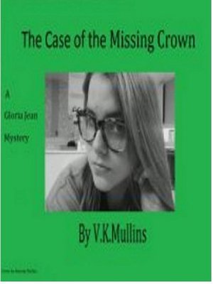 cover image of The Case of the Missing Crown